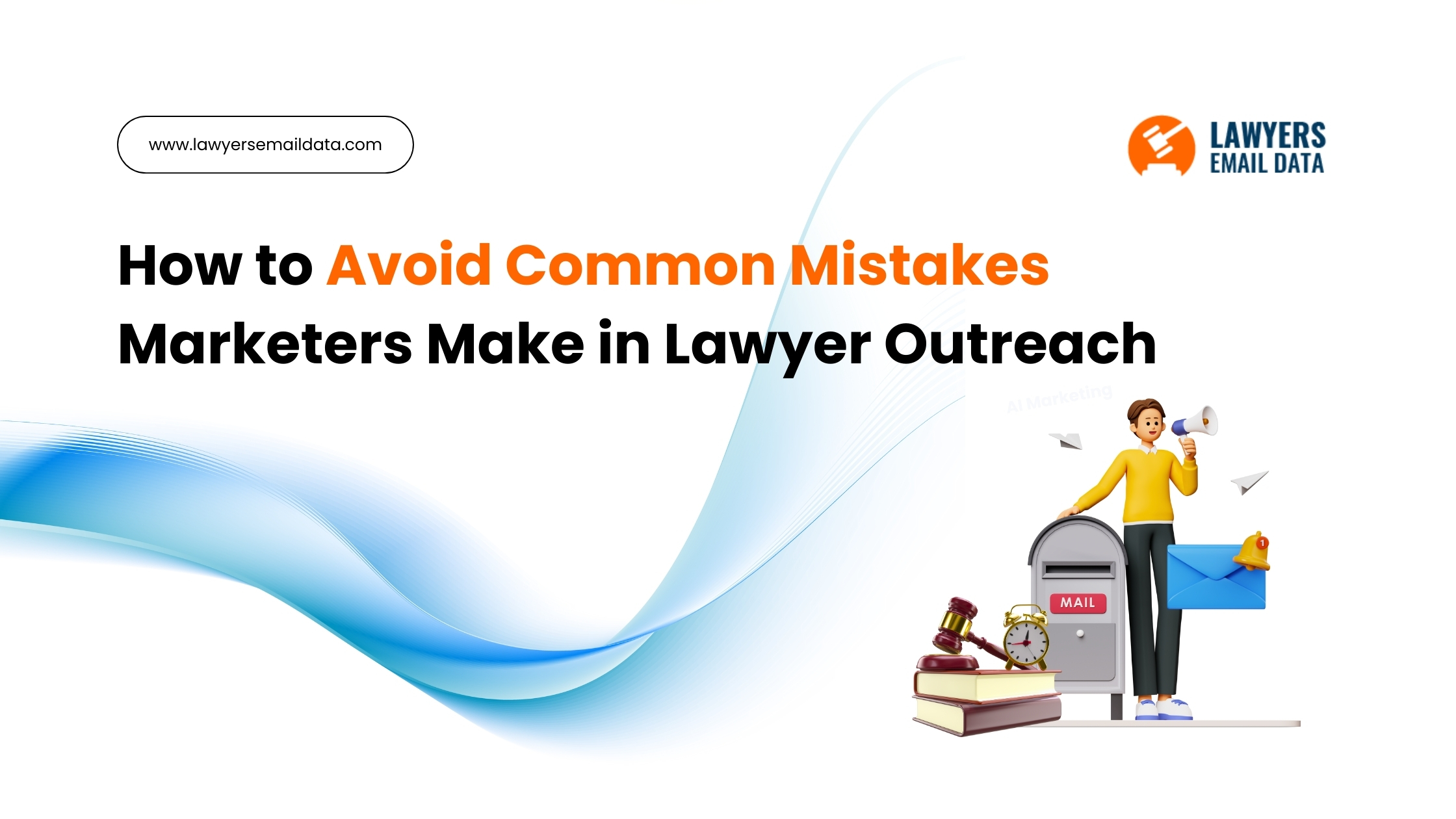 How to avoid common lawyer outreach mistakes