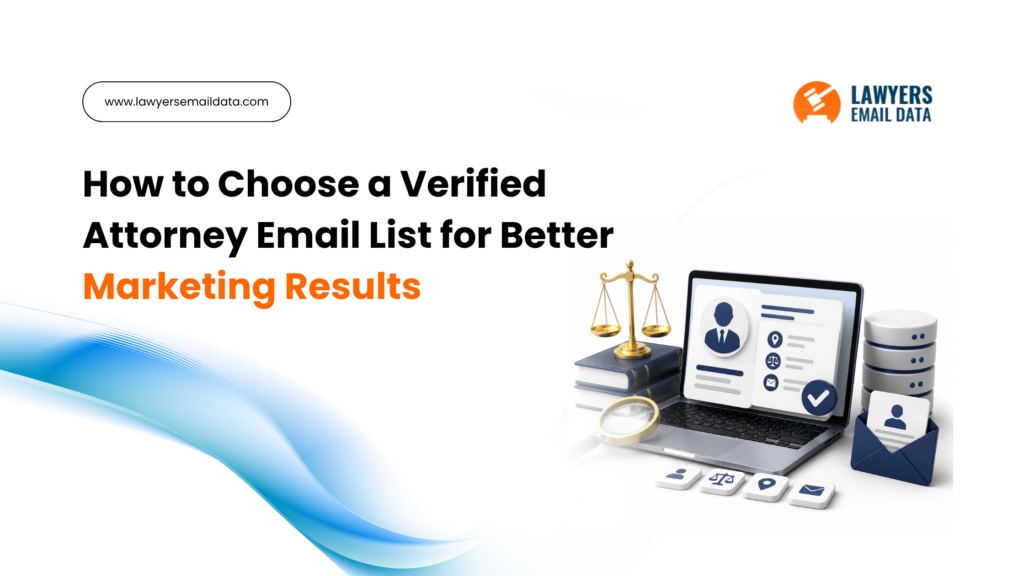 How to Choose a Verified Attorney Email List